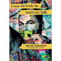 Come Sit With Me And Let's Talk - Hardcover