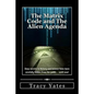 The Matrix Code and The Alien Agenda - Paperback