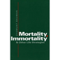 Mortality, Immortality, and Other Life Strategies - Paperback