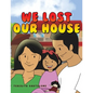 We Lost Our House - Paperback