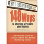 148 Ways to Advertise & Promote Your Business: The Ultimate Guide to Online, Offline and Mobile Marketing Tactics - Paperback