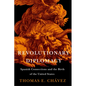 Revolutionary Diplomacy: Spanish Connections and the Birth of the United States - Hardcover