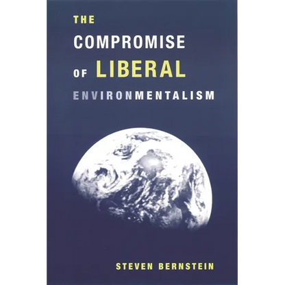 The Compromise of Liberal Environmentalism - Paperback