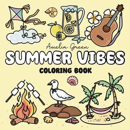Summer Vibes Coloring Book: 60 Bold & Easy Designs of Joyful Summer Days, Fun Beach Activities, Relaxing Scenes & Much More - Paperback