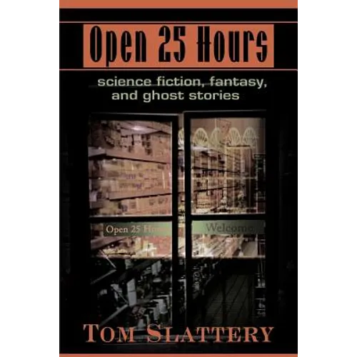 Open 25 Hours: Science Fiction, Fantasy, and Ghost Stories - Paperback