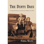 The Dirty Days: A Young Girl's Journey to and from the Oklahoma Dust Bowl - Paperback