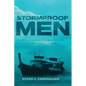 Stormproof Men: Sexual Purity for Christian Men in a Sex-Saturated World - Paperback