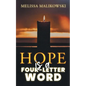 Hope is a Four-Letter Word - Paperback