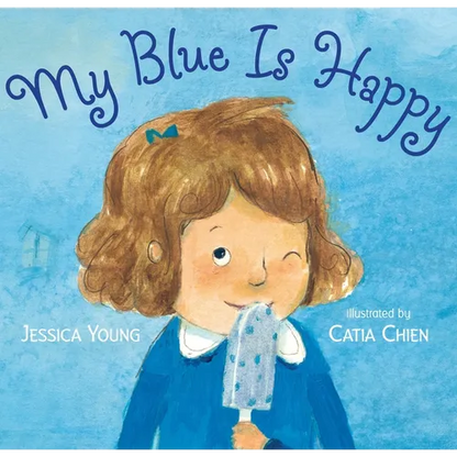 My Blue Is Happy - Hardcover