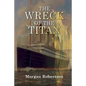 The Wreck of the Titan - Paperback