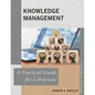 Knowledge Management: A Practical Guide for Librarians - Paperback