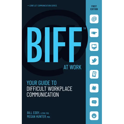 BIFF at Work: Your Guide to Difficult Workplace Communication - Paperback