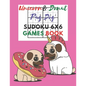 Unicorn & donut pug dog Sudoku 6x6 Games Book: Sudoku 6x6 Paper Game for Kids, Activity Book to play, for Children, Family For Road Trips, Vacation, H - Paperback