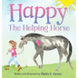Happy the Helping Horse - Hardcover