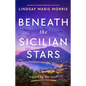 Beneath the Sicilian Stars: Emotional and Heartwrenching Ww2 Fiction - Paperback