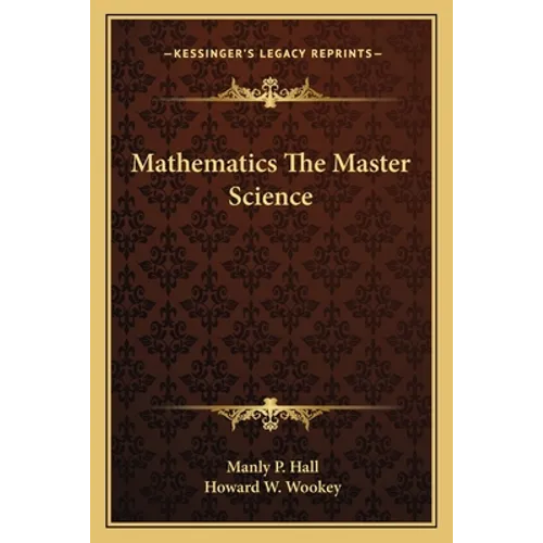 Mathematics the Master Science - Paperback