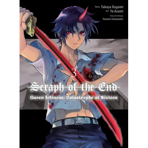 Seraph of the End: Guren Ichinose: Catastrophe at Sixteen (Manga) 3 - Paperback