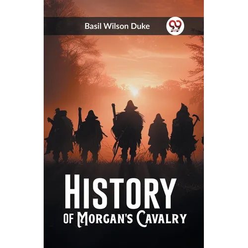 History of Morgan's Cavalry - Paperback