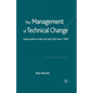 The Management of Technical Change: Automation in the UK and USA Since1950 - Paperback