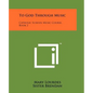 To God Through Music: Catholic School Music Course, Book 2 - Paperback
