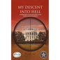 My Descent Into Hell: A Continuing Memoir of the Son of John F Kennedy's Assassin. Two More Killings and Their Consequence - Hardcover