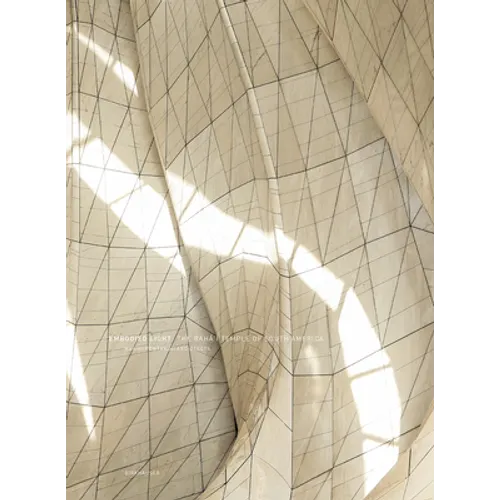 Embodied Light: The Bahá'í Temple of South America - Hardcover