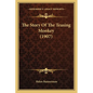 The Story Of The Teasing Monkey (1907) - Paperback