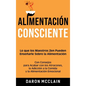 Alimentación consciente: Lo que los Maestros Zen pueden enseñarle sobre la alimentación, con consejos para acabar con los atracones, la adicció - Hardcover