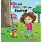 Ella and Rainbow the Squirrel - Hardcover