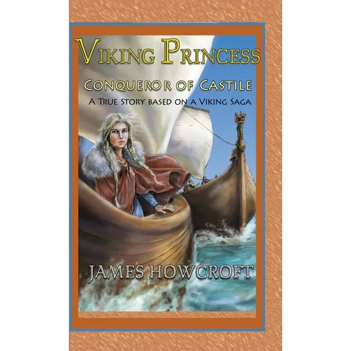 Viking Princess: A True Story Based on a Viking Saga - Hardcover