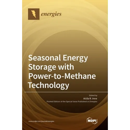 Seasonal Energy Storage with Power-to-Methane Technology - Hardcover