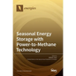 Seasonal Energy Storage with Power-to-Methane Technology - Hardcover