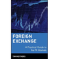 Foreign Exchange: A Practical Guide to the Fx Markets - Hardcover