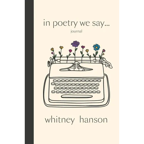 In Poetry We Say Journal - Paperback