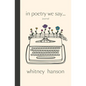 In Poetry We Say Journal - Paperback