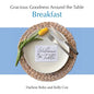 Gracious Goodness Around the Table: Breakfast - Paperback