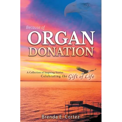 Because of Organ Donation - Paperback