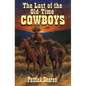 Last of The Old-Time Cowboys - Paperback