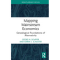 Mapping Mainstream Economics: Genealogical Foundations of Alternativity - Hardcover