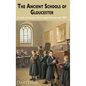 The Ancient Schools of Gloucester: A study of education from medieval times until 1800 - Hardcover