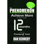 The Phenomenon: Achieve More in the Next 12 Months Than the Previous 12 Years - Paperback