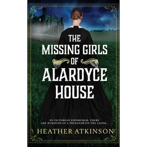 The Missing Girls of Alardyce House - Hardcover