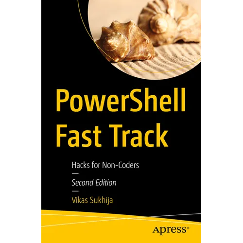 Powershell Fast Track: Hacks for Non-Coders - Paperback