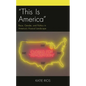 "This Is America": Race, Gender, and Politics in America's Musical Landscape - Hardcover