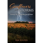 SUNFLOWERS and STORMS: Viewing Life Through the Lens of Grace - Paperback