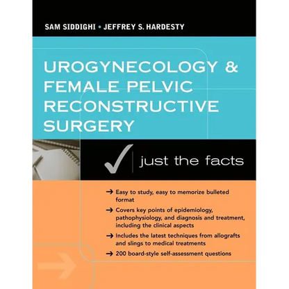 Urogynecology and Female Pelvic Reconstructive Surgery: Just the Facts - Paperback