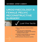 Urogynecology and Female Pelvic Reconstructive Surgery: Just the Facts - Paperback
