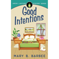 Good Intentions - Paperback