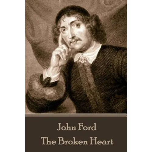 John Ford - The Broken Heart - Paperback