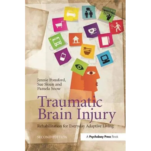 Traumatic Brain Injury: Rehabilitation for Everyday Adaptive Living, 2nd Edition - Paperback